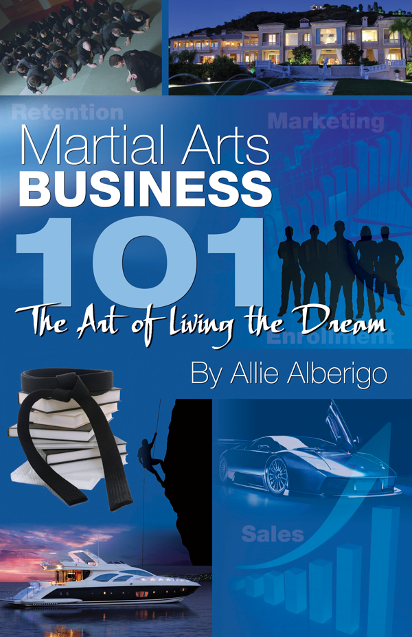 Martial Arts Business 101 - Hooyah Living The Dream